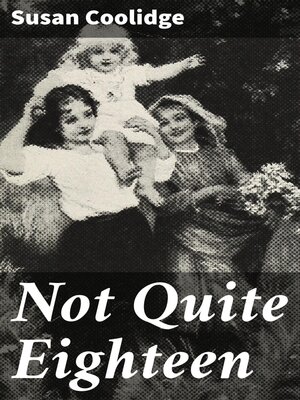 cover image of Not Quite Eighteen
